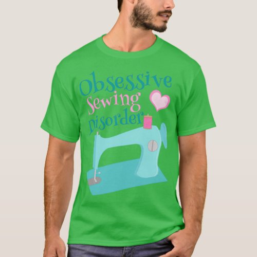 Cute Obsessive Sewing Disorder  T_Shirt