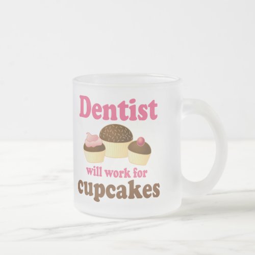 Cute Occupation Chocolate Cupcakes Dentist Frosted Glass Coffee Mug