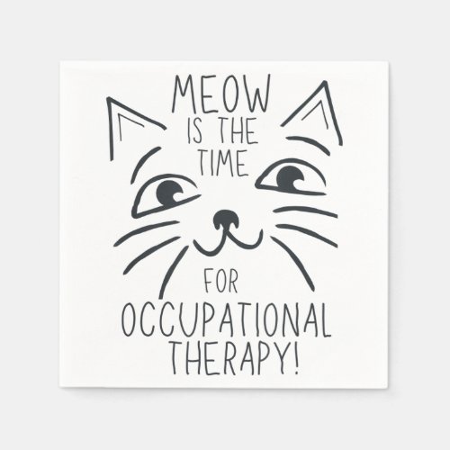 Cute Occupational Therapist Gift OT Therapy Meow C Napkins