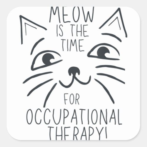 Cute Occupational Therapist Gift OT Therapy Meow C Square Sticker