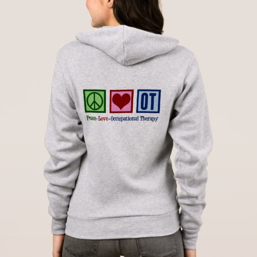 Cute Occupational Therapy Peace Love OT Hoodie