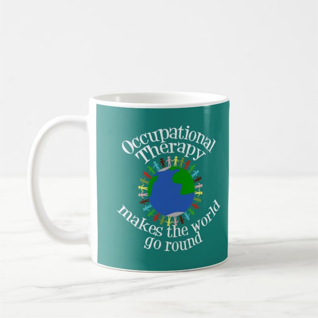 Cute Occupational Therapy Quote in Teal Coffee Mug (Left)
