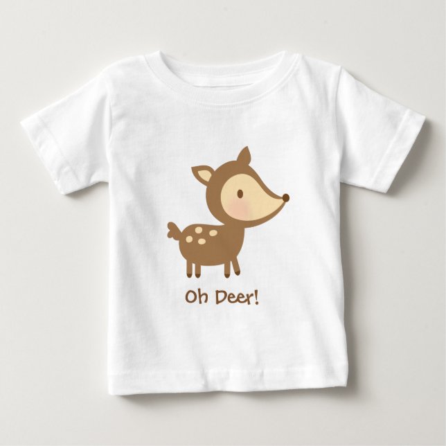 Cute Oh Deer Pun Humor For Babies Baby T-Shirt (Front)