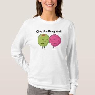 Cute Olive and Berry Pun - "Olive You Berry Much" T-Shirt