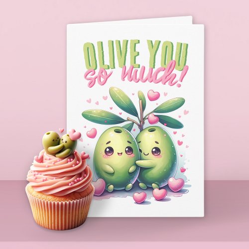 Cute Olive You So Much Funny Valentineâs Day Card