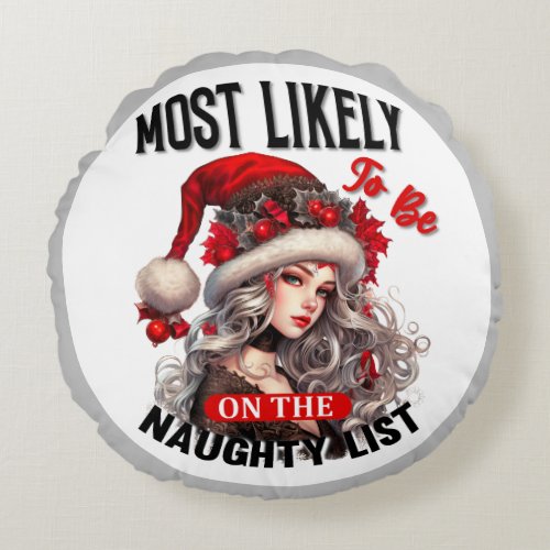 Cute On the Naughty List Christmas Pinup  Round Pillow