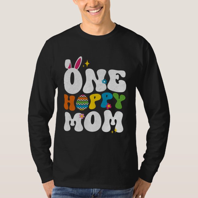 Cute One Hoppy Mom Bunny Easter Day Egg Bunny T-Shirt (Front)