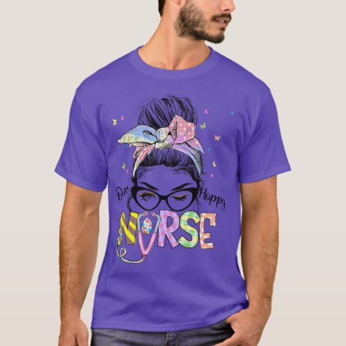 Cute One Hoppy Nurse Nursing Messy Bun Happy Easte T_Shirt