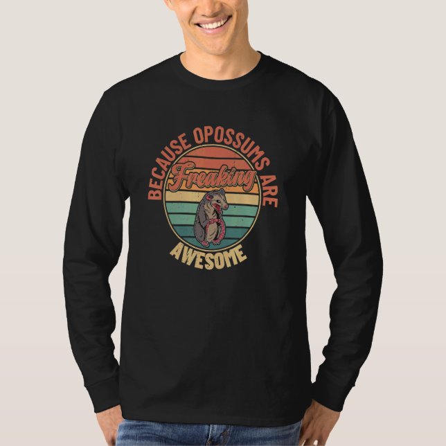 Cute Opossum Possum Biologist Wildlife Biology Say T-Shirt (Front)
