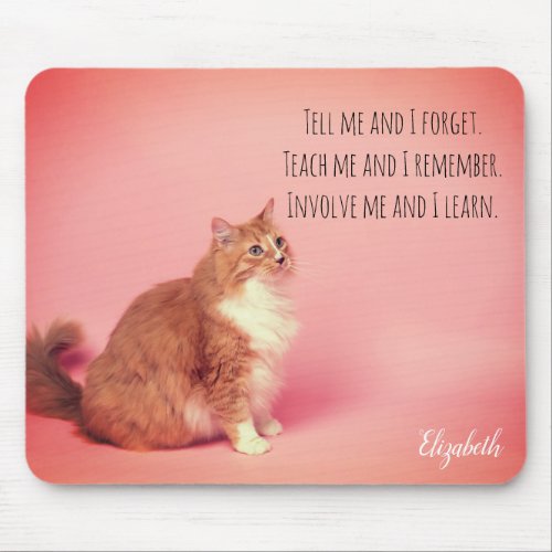 Cute Orange Cat Best Quote Personalized Name Mouse Pad