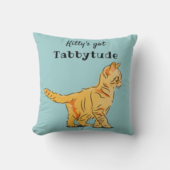 Cute Orange Tabby Kitten Graphic Tabbytude Throw Pillow (Front)