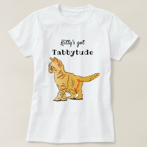 Cute Orange Tabby Kitten Tabbytude T_Shirt