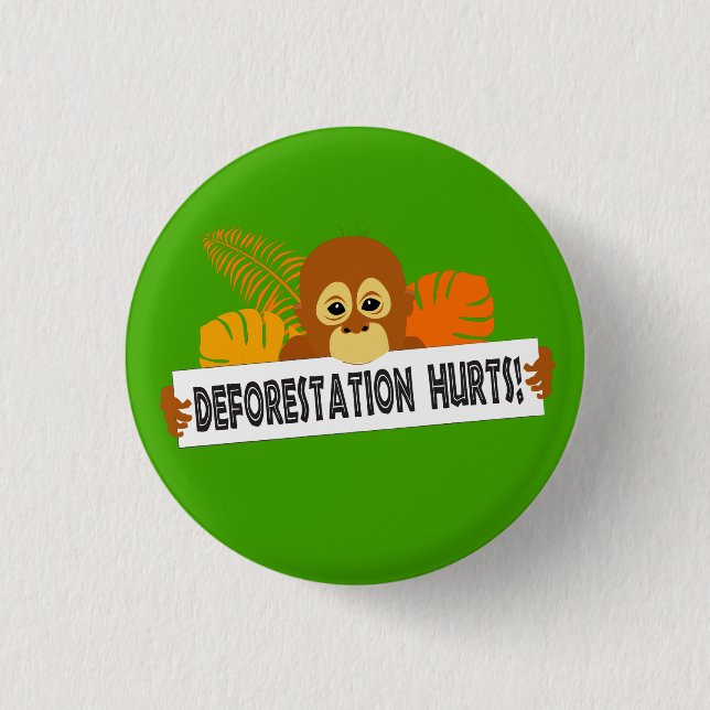 Cute Orangutan Deforestation Hurts Message Button (Front)