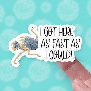 Cute Ostrich Got Here As Fast As I Could Business Sticker