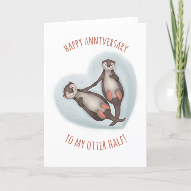 Cute Otter Half Anniversary Card Zazzle 7065