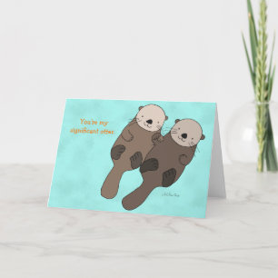 Cute Otter I love you card my significant otter