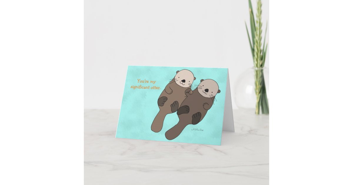Cute Card 'you're My Significant Otter' Funny Pun Card, Greeting