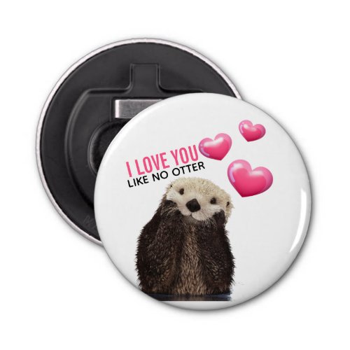 Cute Otter with Pink Hearts Love You Pun Bottle Opener