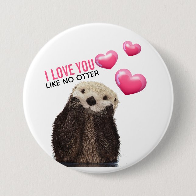 Cute Otter with Pink Hearts Love You Pun Button (Front)