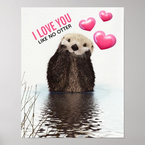 Cute Otter with Pink Hearts Love You Pun Poster