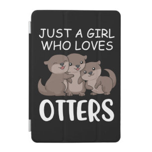 Cute Otter Women Sea Just A Girl Who Loves Otters iPad Mini Cover