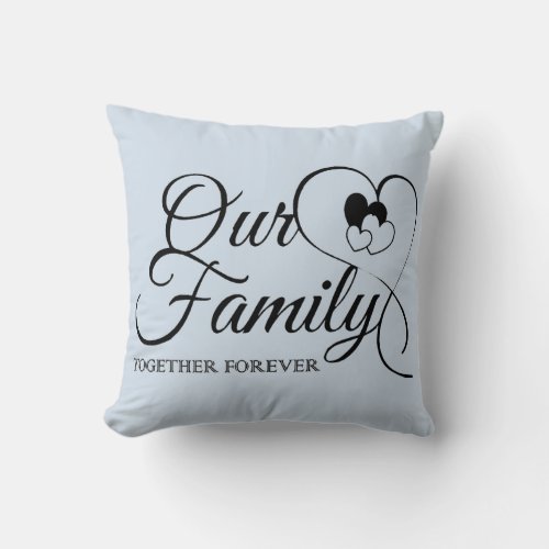 Cute Our family design Throw Pillow