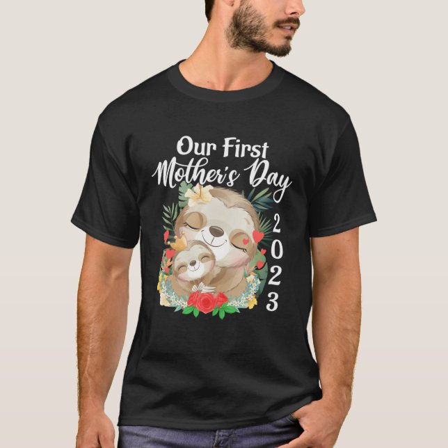 Cute Our First Mother s Day Sloth Mom & Baby Famil T-Shirt (Front)