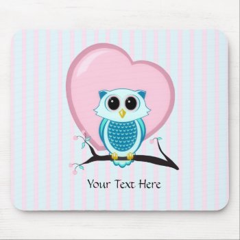 Cute Owl And Heart Template Mousepad by EmptyCanvas at Zazzle