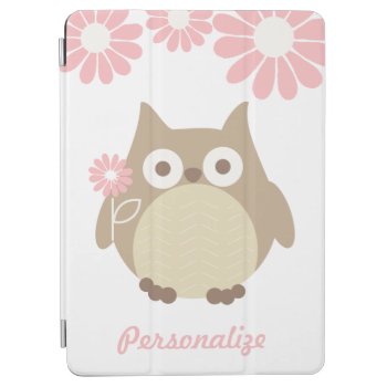 Cute Owl And Pink Flowers Personalized Ipad Air Cover by JK_Graphics at Zazzle