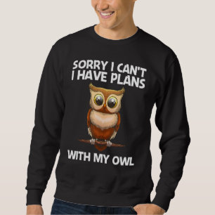 Cute Owl For Men Women Nocturnal Night Bird Owl 6 Sweatshirt