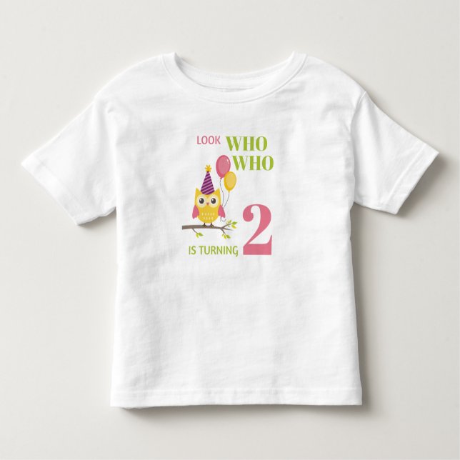 Cute Owl Look Who Is Turning 2 2nd Birthday Toddler T-shirt (Front)