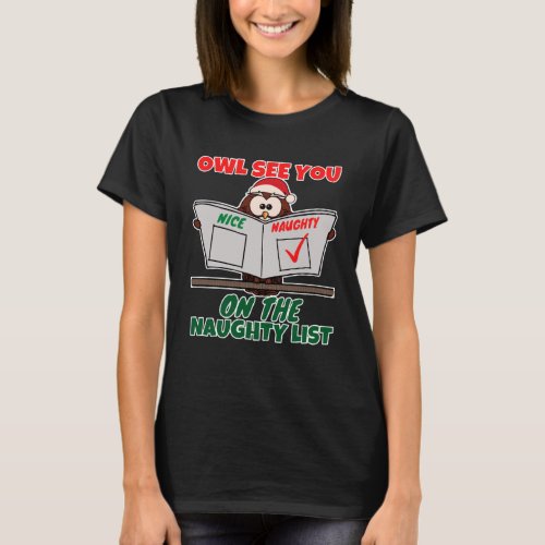 Cute Owl See You On The Naughty List Graphic T_Shirt