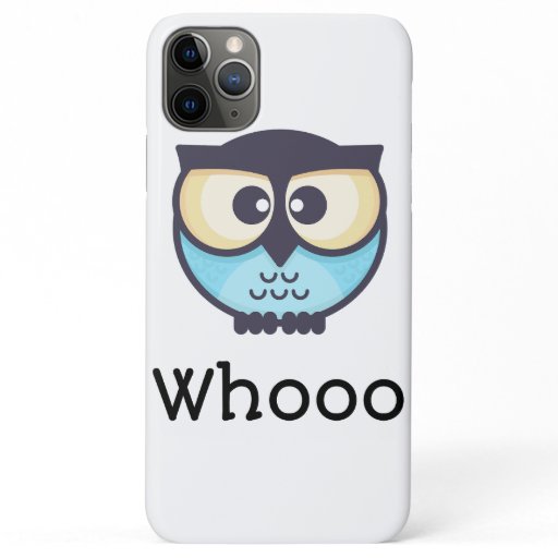 Cute Owl Whooo iPhone 11 Pro Max Case
