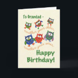 Cute Owls Birthday Card for a Grandad<br><div class="desc">A fun birthday card for a Grandad with cute and colorful owls on a parchment-colored background, from a hand-painted paper collage by Judy Adamson. A custom front version of this birthday card is also available in case you want to use it for a different relation or a specific person and...</div>