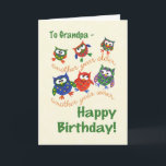 Cute Owls Birthday Card for a Grandpa<br><div class="desc">A fun birthday card for a Grandpa, with cute and colorful owls on a parchment-colored background, from a hand-painted paper collage by Judy Adamson. A custom front version of this birthday card is also available in case you want to use it for a different relation or a specific person and...</div>