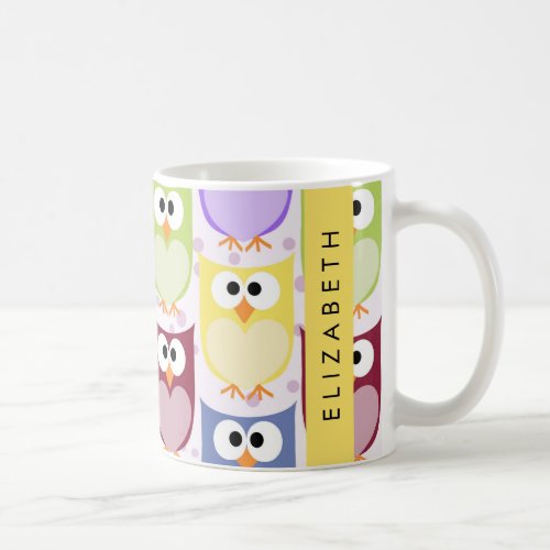 Cute Owls Owl Pattern Colorful Owls Your Name Coffee Mug