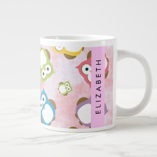 Cute Owls Owl Pattern Colorful Owls Your Name Giant Coffee Mug