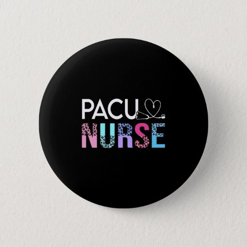 Cute Pacu Nurse Crew Post Anesthesia Care Unit Button
