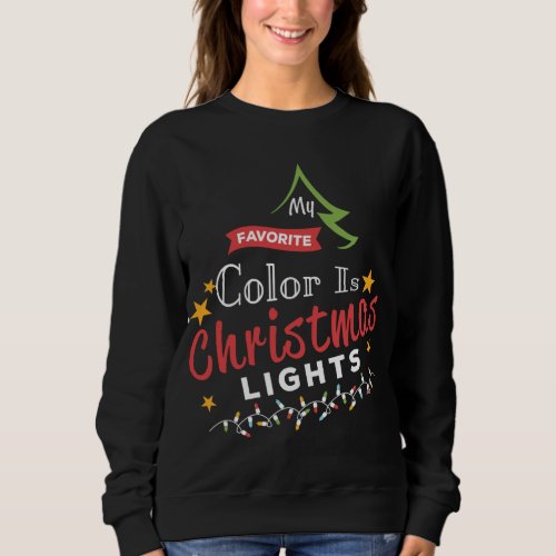 Cute Pajamas Christmas My Favorite Color Is Christ Sweatshirt