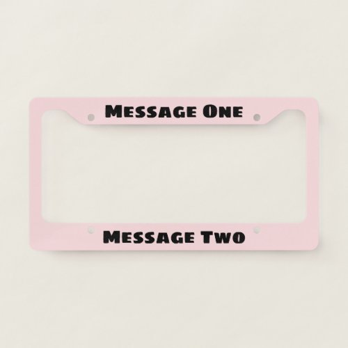 Cute Pale Pink and Black Fun Font Text Template License Plate Frame