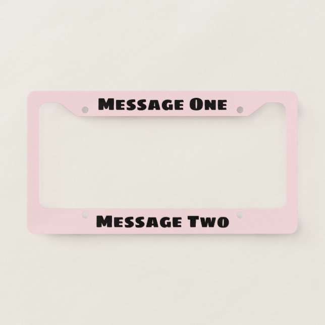 Cute Pale Pink and Black Fun Font Text Template License Plate Frame (Front)