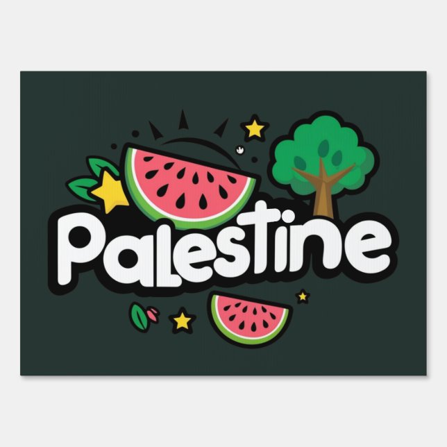 Cute Palestine word surrounded by watermelons tree Sign (Front)