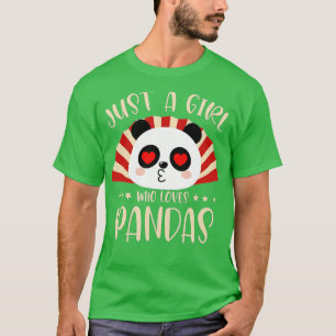 Cute Panda Just a Girl Who Loves Pandas (6) T-Shirt