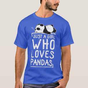 Cute Panda Just a Girl Who Loves Pandas (8) T-Shirt