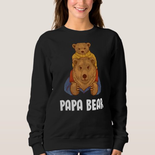 Cute Papa Bear  Father Kids Daughter Son Papa Bear Sweatshirt