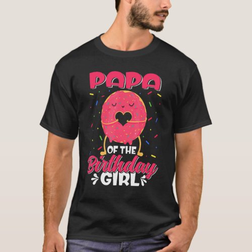 Cute Papa Of The Birthday Girl Sweet Donut Family T_Shirt