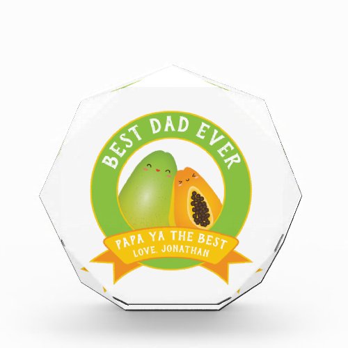 Cute Papa Ya The Best Funny Fruit Pun For Dad Acrylic Award