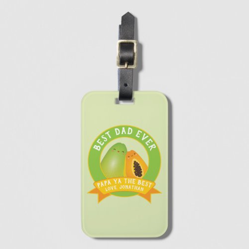 Cute Papa Ya The Best Funny Fruit Pun For Dad Luggage Tag