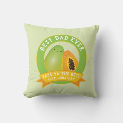 Cute Papa Ya The Best Funny Fruit Pun For Dad Throw Pillow