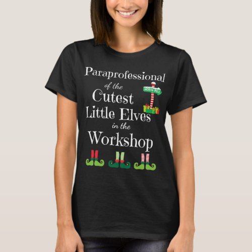 Cute Paraprofessional Teacher Christmas Elves Work T_Shirt